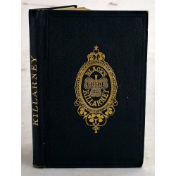 Black's Guide to Killarney and the South of Ireland: With Chart of the Killarney District and Plan of Cork.